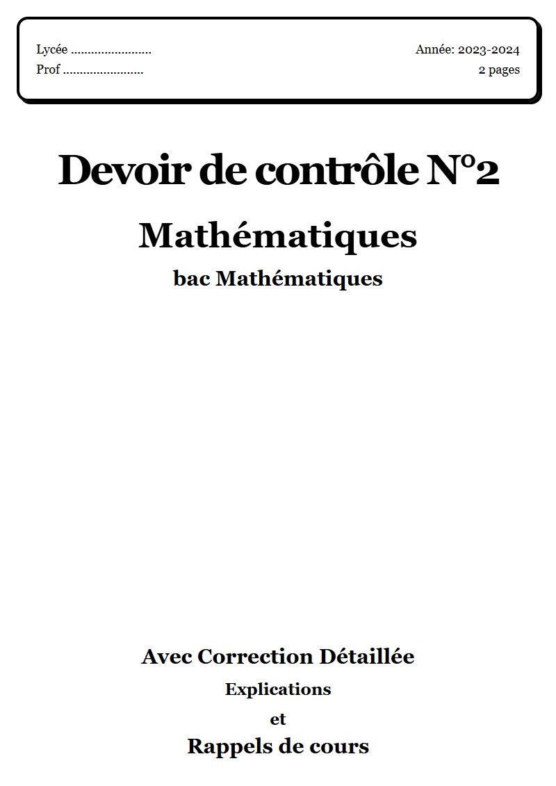 Correction Dvr Math 24 Bac Math Devoir de Contrôle 2 Mathématiques bac Mathématiques Corrigé -2024